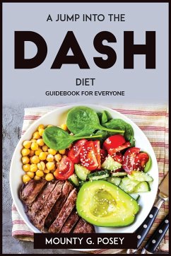 A JUMP INTO THE DASH DIET - Mounty G. Posey