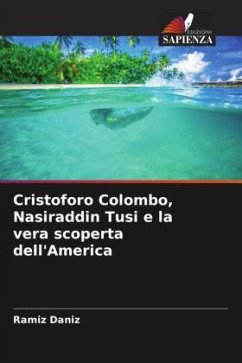 Cristoforo Colombo, Nasiraddin Tusi e la vera scoperta dell'America - Daniz, Ramiz
