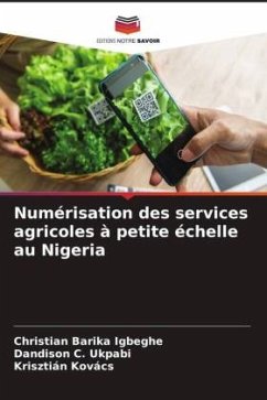 Numérisation des services agricoles à petite échelle au Nigeria - Igbeghe, Christian Barika;Ukpabi, Dandison C.;Kovács, Krisztián