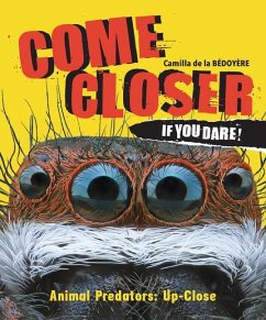 Come Closer If You Dare! - De La Bedoyere, Camilla