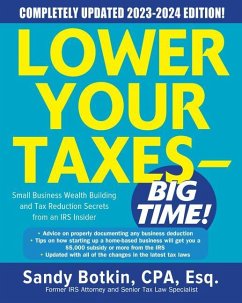 Lower Your Taxes - BIG TIME! 2023-2024: Small Business Wealth Building and Tax Reduction Secrets from an IRS Insider - Botkin, Sandy