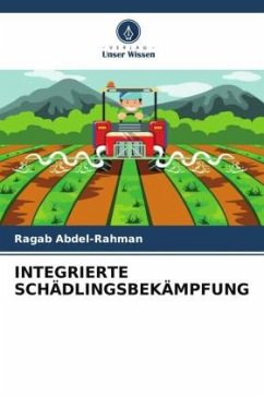 INTEGRIERTE SCHÄDLINGSBEKÄMPFUNG - Abdel-Rahman, Ragab