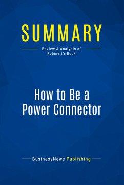 Summary: How to Be a Power Connector - Businessnews Publishing