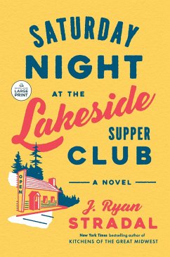 Saturday Night at the Lakeside Supper Club - Stradal, J. Ryan