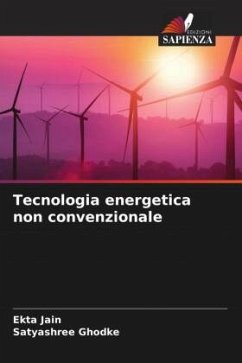 Tecnologia energetica non convenzionale - Jain, Ekta;Ghodke, Satyashree