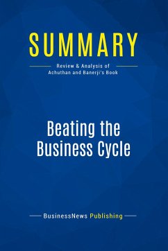 Summary: Beating the Business Cycle - Businessnews Publishing