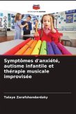 Symptômes d'anxiété, autisme infantile et thérapie musicale improvisée