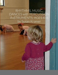 Rhythms, Music, Dances with Percussion Instruments - Kramer, Susan