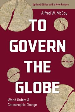 To Govern the Globe - McCoy, Alfred