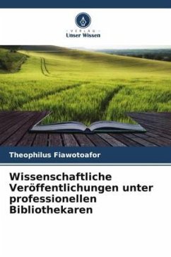 Wissenschaftliche Veröffentlichungen unter professionellen Bibliothekaren - Fiawotoafor, Theophilus