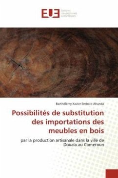 Possibilités de substitution des importations des meubles en bois - Embolo Ahanda, Barthélémy Xavier