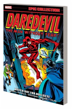 Daredevil Epic Collection: Watch Out For Bullseye - Gerber, Steve; Wolfman, Marv; Isabella, Tony