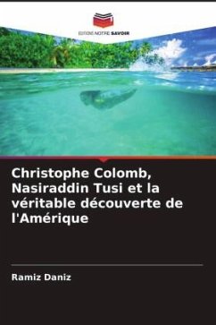 Christophe Colomb, Nasiraddin Tusi et la véritable découverte de l'Amérique - Daniz, Ramiz