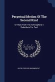 Perpetual Motion Of The Second Kind