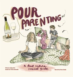 Pour Parenting - Davis, Lindsay; Anastassakis, Katie; Cox, Amanda