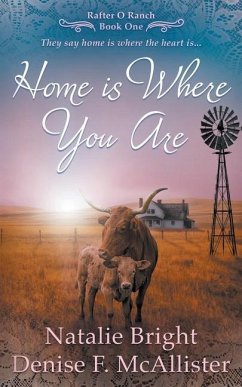 Home is Where You Are: A Christian Western Romance Series - Bright, Natalie; McAllister, Denise F.