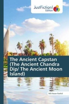 The Ancient Capstan (The Ancient Chandra Dip/ The Ancient Moon Island) - RASHID, MD HASAN