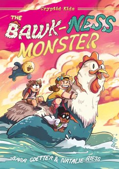 Cryptid Kids: The Bawk-Ness Monster - Goetter, Natalie Riess and Sara