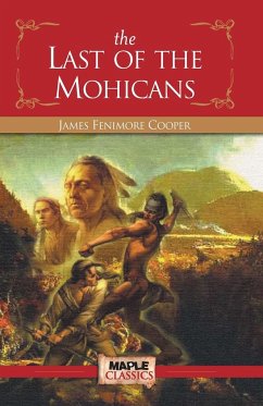 The Last of the Mohicans - Cooper, James Fenimore