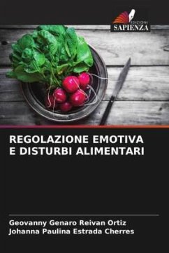 REGOLAZIONE EMOTIVA E DISTURBI ALIMENTARI - Reivan Ortiz, Geovanny Genaro;Estrada Cherres, Johanna Paulina