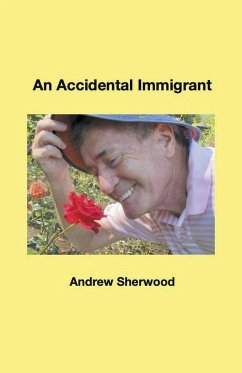 An Accidental Immigrant - Sherwood, Andrew
