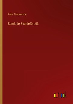 Samlade Skaldeförsök - Thomasson, Pehr