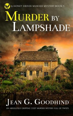 MURDER BY LAMPSHADE an absolutely gripping cozy murder mystery full of twists - Goodhind, Jean G.