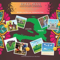 Haiti, Hayti, Ayiti, Land of Many Mountains /Haiti, Hayti, Ayiti, Tè Ki Gen Anpil Mòn- (English-Creole Bilingual) - Flon, Katherine