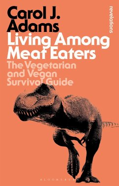 Living Among Meat Eaters - Adams, Carol J. (Activist and Freelance Author, USA)