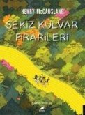 Sekiz Kulvar Firarileri Sekiz Kulvar Firarileri
