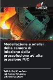 Modellazione e analisi della camera di iniezione della pressofusione ad alta pressione M/C
