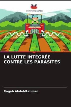 LA LUTTE INTÉGRÉE CONTRE LES PARASITES - Abdel-Rahman, Ragab