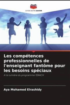 Les compétences professionnelles de l'enseignant fantôme pour les besoins spéciaux - Mohamed Elrashidy, Aya