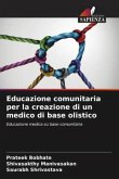 Educazione comunitaria per la creazione di un medico di base olistico