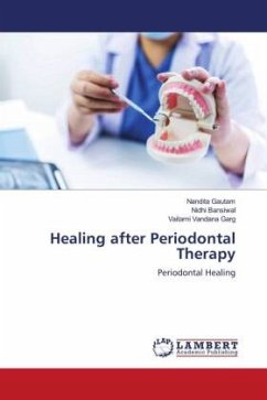 Healing after Periodontal Therapy - Gautam, Nandita;Bansiwal, Nidhi;Garg, Vaitarni Vandana