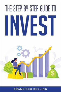 The step by step guide to Invest - Francisco Kolling