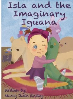 Isla and the Imaginary Iguana - Jasin Ensley, Nancy