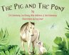 The Pig and The Pony - Bild 1