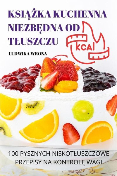 KsiĄŻka Kuchenna NiezbĘdna Od Tluszczu