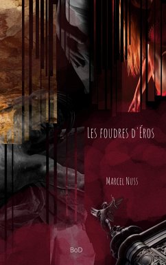 Les foudres d'Éros - Nuss, Marcel