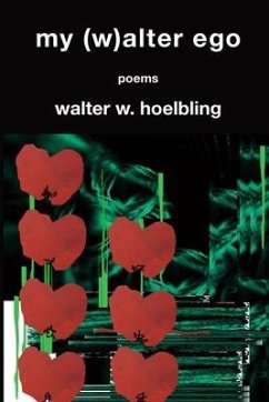 My (w)alter Ego - Hoelbling, Walter W.