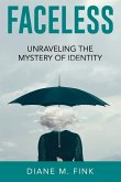 Faceless: Unraveling the Mystery of Identity