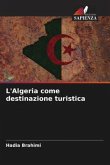 L'Algeria come destinazione turistica