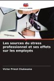 Les sources du stress professionnel et ses effets sur les employés