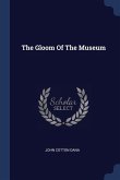 The Gloom Of The Museum