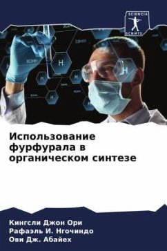 Ispol'zowanie furfurala w organicheskom sinteze - Ori, Kingsli Dzhon;Ngochindo, Rafaäl' I.;Abajeh, Owi Dzh.