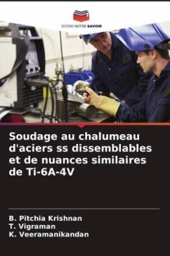 Soudage au chalumeau d'aciers ss dissemblables et de nuances similaires de Ti-6A-4V - Pitchia Krishnan, B.;Vigraman, T.;Veeramanikandan, K.