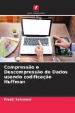 Compressão e Descompressão de Dados usando codificação Huffman