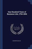 One Hundred Years of Business Life, 1794-1894