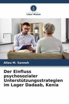 Der Einfluss psychosozialer Unterstützungsstrategien im Lager Dadaab, Kenia - Sannoh, Alieu M.